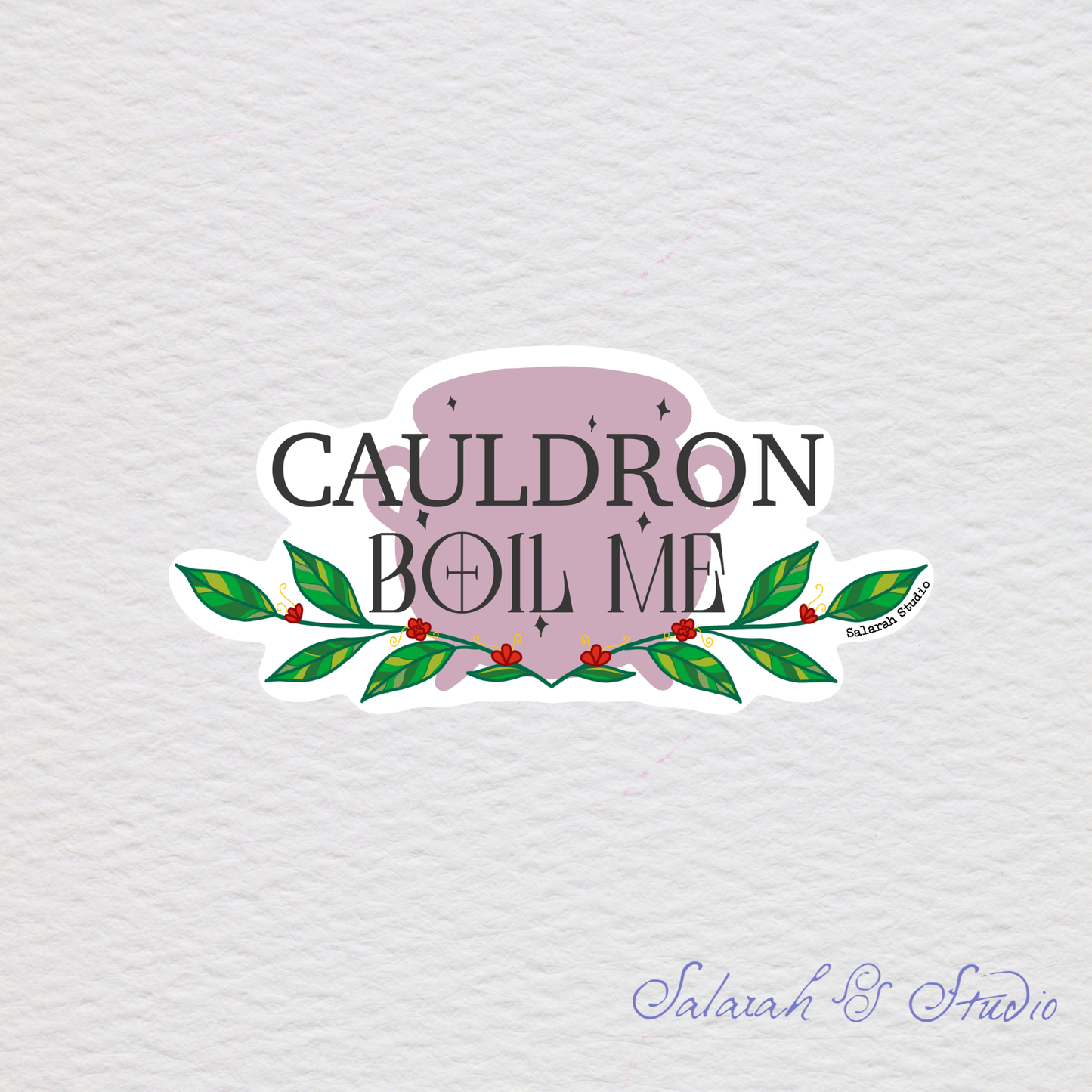 Cauldron Boil Me - ACOTAR Sticker