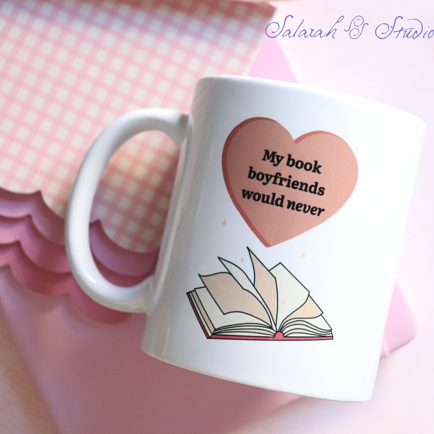 My Book Boyfriends Would Never Mug | Funny Romance Reader Gift | BookTok Mug | Double Sided Print