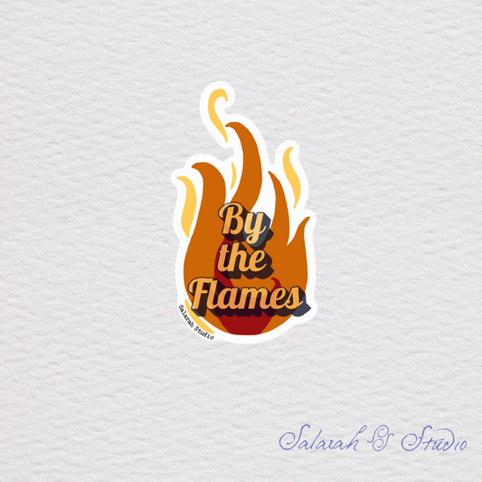 By The Flames - Spark Heat Glow of the Everflame Sticker