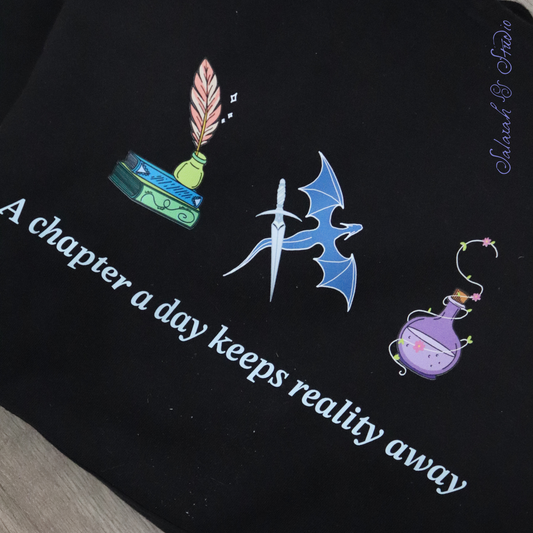 Sweatshirt | ‘A Chapter a Day Keeps Reality Away’ | Fantasy Book Lover Gift | Black