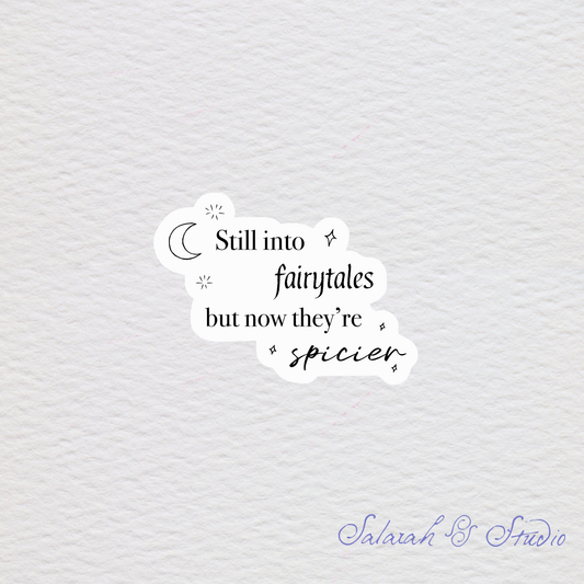 Still into Fairytales - Romantasy Sticker